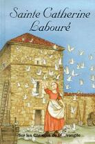 Couverture du livre « Sainte Catherine Labouré » de Charpy-Roux aux éditions Signe