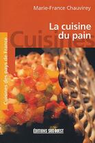 Couverture du livre « La cuisine du pain » de Liliane Otal aux éditions Sud Ouest Editions