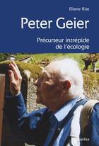 Couverture du livre « Peter geier » de Eliane Riat aux éditions Cabedita