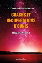 Couverture du livre « Crashs et récuperations d'ovnis vol.2 : rapports VI à VII » de Leonard H. Stringfield aux éditions Louise Courteau
