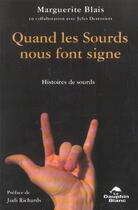 Couverture du livre « Quand les sourds nous font signe » de Marguerite Blais aux éditions Dauphin Blanc
