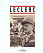 Couverture du livre « Chronique De L'Histoire, Le General Leclerc » de  aux éditions Chronique