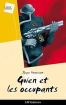 Couverture du livre « Gwen et les occupants » de Jacques Thomassaint aux éditions Liv'editions