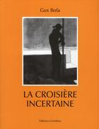 Couverture du livre « La croisière incertaine » de Gus Bofa aux éditions Cornelius