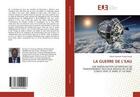 Couverture du livre « La guerre de l'eau - une modelisation geospatiale de transferement des eaux douces de la rd congo ve » de Kabasele Albert aux éditions Editions Universitaires Europeennes