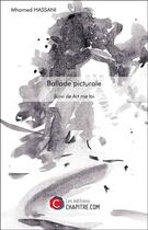 Couverture du livre « Ballade picturale ; art me toi » de Mhamed Hassani aux éditions Chapitre.com