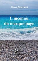 Couverture du livre « L'inconnu du marque-page » de Pierre Nougaret aux éditions Orizons