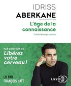 Couverture du livre « L'age de la connaissance » de Idriss J. Aberkane aux éditions Lizzie