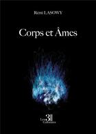 Couverture du livre « Corps et âmes » de Remi Lasowy aux éditions Les Trois Colonnes