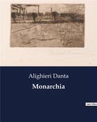 Couverture du livre « Monarchia » de Alighieri Danta aux éditions Culturea