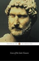 Couverture du livre « Lives of the Later Caesars » de Birley Anthony aux éditions Penguin Books Ltd Digital