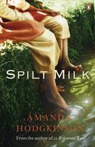 Couverture du livre « Spilt Milk » de Amanda Hodgkinson aux éditions Penguin Books Ltd Digital