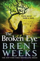Couverture du livre « The Broken Eye » de Brent Weeks aux éditions Little Brown Book Group Digital