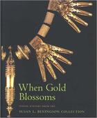 Couverture du livre « When Gold Blossoms : indian jewelry from the Susan L. Beningson collection » de  aux éditions Tauris