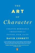 Couverture du livre « The Art of Character » de David Corbett aux éditions Penguin Group Us