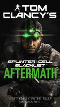 Couverture du livre « Tom Clancy's Splinter Cell: Blacklist Aftermath » de Telep Peter aux éditions Penguin Group Us