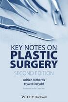 Couverture du livre « Key Notes on Plastic Surgery » de Adrian Richards et Hywel Dafydd aux éditions Wiley-blackwell