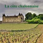 Couverture du livre « La cote chalonnaise etire ses » de Didier Sibourg aux éditions Calvendo