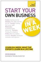 Couverture du livre « Start Your Own Business in a Week: Teach Yourself » de Kevin Duncan aux éditions Hodder Education Digital