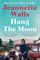 Couverture du livre « Hang The Moon » de Jeannette Walls aux éditions Simon & Schuster
