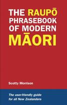 Couverture du livre « Raupo Phrasebook of Modern Maori » de Morrison Scotty aux éditions Penguin Books Ltd Digital