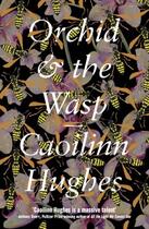 Couverture du livre « ORCHID & THE WASP » de Caoilinn Hughes aux éditions Oneworld