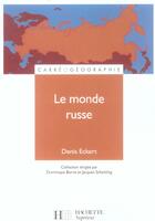 Couverture du livre « Le Monde Russe » de Denis Eckert aux éditions Hachette Education