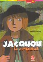 Couverture du livre « JACQUOU LE CROQUANT » de Le Roy-E aux éditions Le Livre De Poche Jeunesse