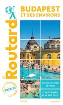 Couverture du livre « Guide du Routard : Budapest et ses environs (édition 2022/2023) » de Collectif Hachette aux éditions Hachette Tourisme