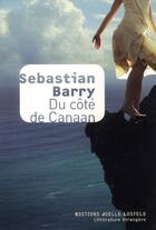 Couverture du livre « Du côté de Canaan » de Sebastian Barry aux éditions Joelle Losfeld