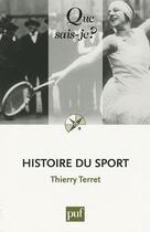 Couverture du livre « Histoire du sport (2e édition) » de Thierry Terret aux éditions Que Sais-je ?