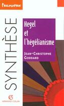 Couverture du livre « Hegel et l'hegelianisme » de Goddard J-C. aux éditions Armand Colin