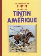 Couverture du livre « Les aventures de Tintin Tome 3 : Tintin en Amérique » de Herge aux éditions Casterman