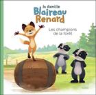 Couverture du livre « La famille Blaireau-Renard : les champions de la forêt » de Emmanuelle Kecir-Lepetit aux éditions Fleurus