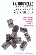 Couverture du livre « Nouvelle sociologie economique » de Levesque/Bourque aux éditions Desclee De Brouwer