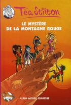 Couverture du livre « Les Téa sisters T.2 ; le mystère de la montagne rouge » de Tea Stilton aux éditions Albin Michel Jeunesse