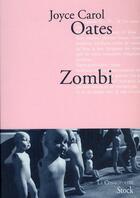 Couverture du livre « Zombi » de Joyce Carol Oates aux éditions Stock