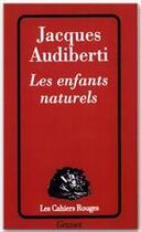 Couverture du livre « Les enfants naturels » de Jacques Audiberti aux éditions Grasset