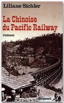 Couverture du livre « La chinoise du Pacific Railway » de Liliane Sichler aux éditions Grasset