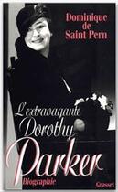 Couverture du livre « L'extravagante Dorothy Parker » de Dominique De Saint Pern aux éditions Grasset