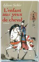 Couverture du livre « L'enfant aux yeux de cheval » de Liliane Sichler aux éditions Grasset