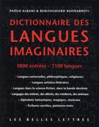 Couverture du livre « Dictionnaire des langues imaginaires » de Paolo Albani et Berlinghiero Buonarroti aux éditions Belles Lettres