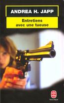 Couverture du livre « Entretiens avec une tueuse » de Andrea H. Japp aux éditions Le Livre De Poche