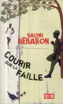 Couverture du livre « Courir sur la faille » de Naomi Benaron aux éditions 10/18