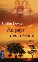 Couverture du livre « Au pays des roseaux » de Caitlin Davies aux éditions Pocket