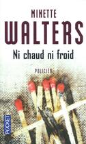 Couverture du livre « Ni chaud ni froid » de Minette Walters aux éditions Pocket