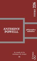 Couverture du livre « Philosophes militaires - vol09 - la ronde de la musique du temps - tome 9 » de Anthony Powell aux éditions Christian Bourgois