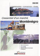 Couverture du livre « Montenegro L'Essentiel D'Un Marche 2008/2009 » de Mission Economique D aux éditions Ubifrance