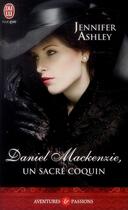 Couverture du livre « Daniel Mackenzie, un sacré coquin » de Jennifer Ashley aux éditions J'ai Lu