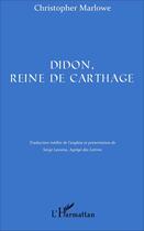 Couverture du livre « Didon, reine de carthage » de Christopher Marlowe aux éditions L'harmattan